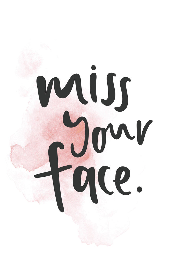 Miss Your Face